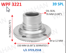 PINION FLANGE 39-TH x H-70.x OIL SEAL 76. x BASE 6'' L/L.37.23