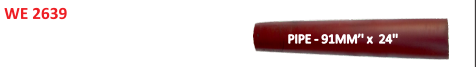 PIPE 91.MM X 24''