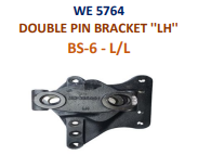 DOUBLE PIN BRKT L/L.-BS6 ''LH''